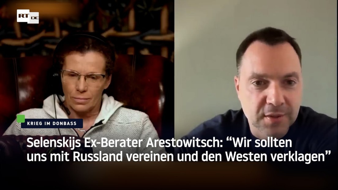 Selenskijs Ex-Berater Arestowitsch: "Wir sollten uns mit Russland vereinen und den Westen verklagen"