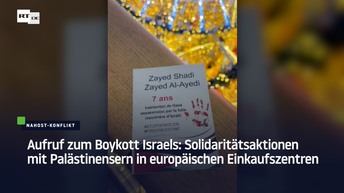 Aufruf zum Boykott Israels: Solidaritätsaktionen mit Palästinensern in europäischen Einkaufszentren