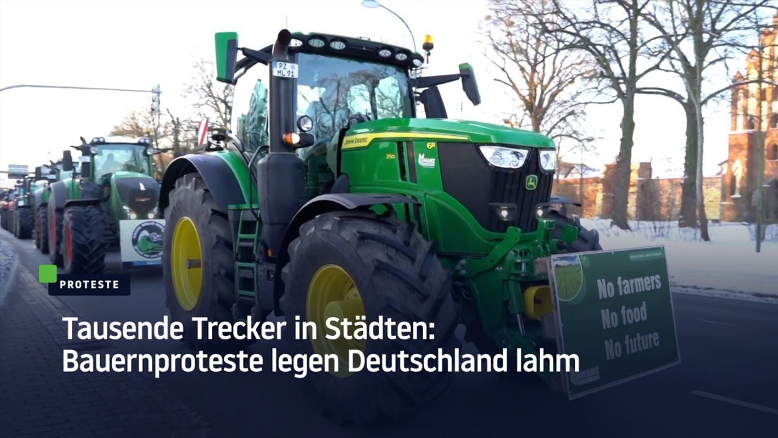 Tausende Trecker in Städten: Bauernproteste legen Deutschland lahm