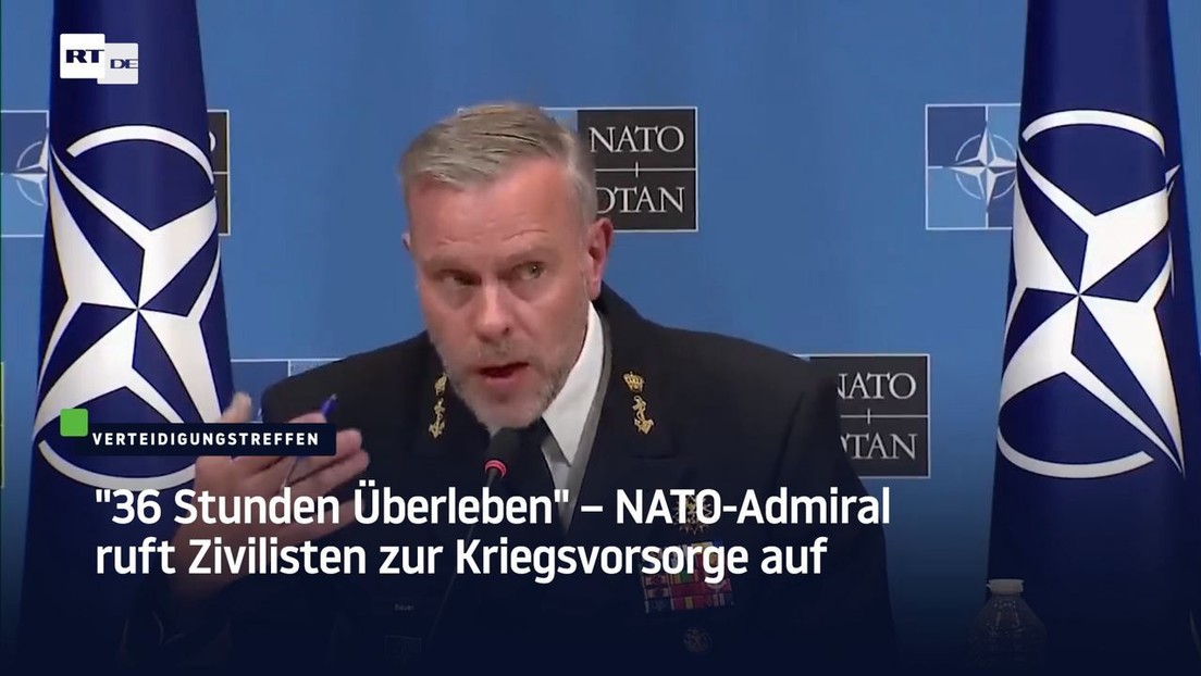"36 Stunden Überleben" – NATO-Admiral ruft Zivilisten zur Kriegsvorsorge auf