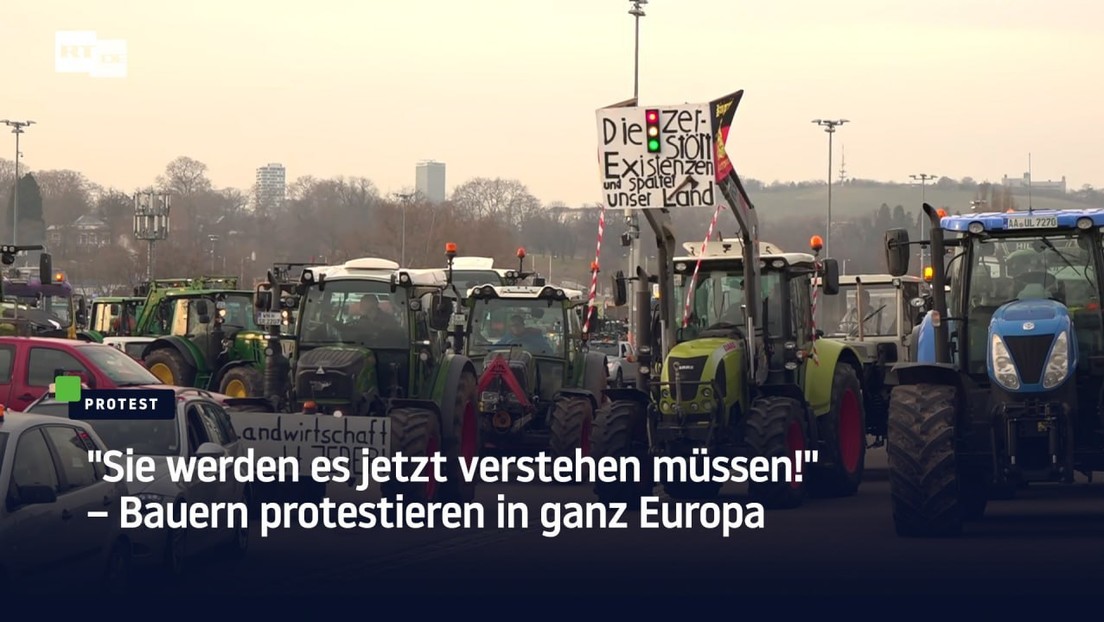 "Sie werden es jetzt verstehen müssen!" – Bauern protestieren in ganz Europa