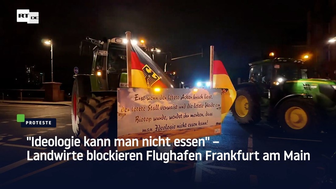 "Ideologie kann man nicht essen" – Landwirte blockieren Flughafen Frankfurt am Main