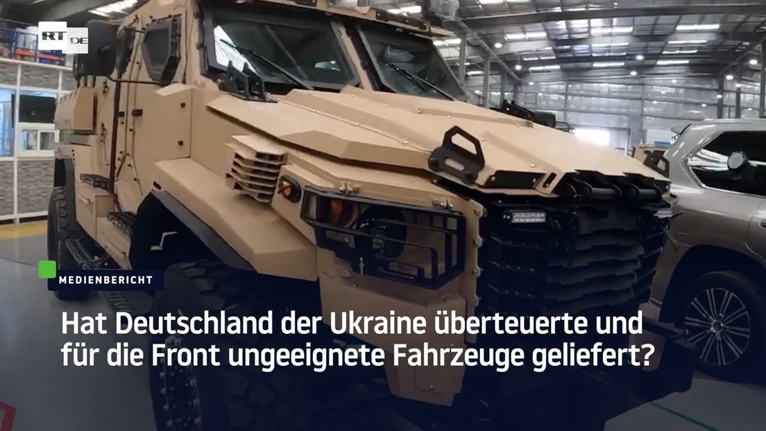 Medienbericht: Hat Deutschland der Ukraine überteuerte und kriegsuntaugliche Fahrzeuge geliefert?