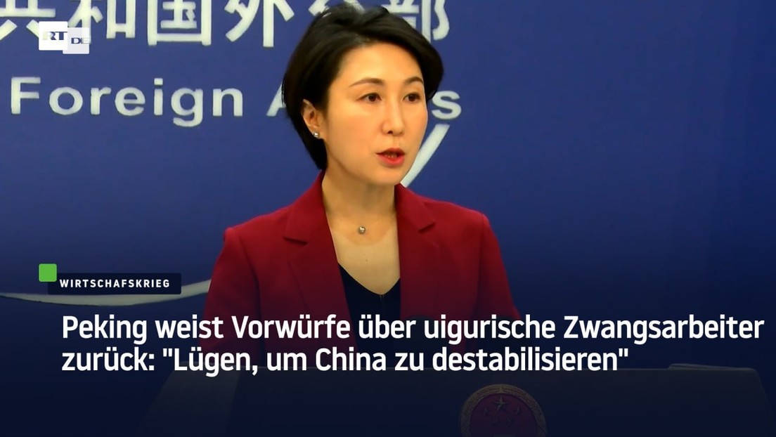 Peking weist Vorwürfe über uigurische Zwangsarbeiter zurück: "Lügen, um China zu destabilisieren"