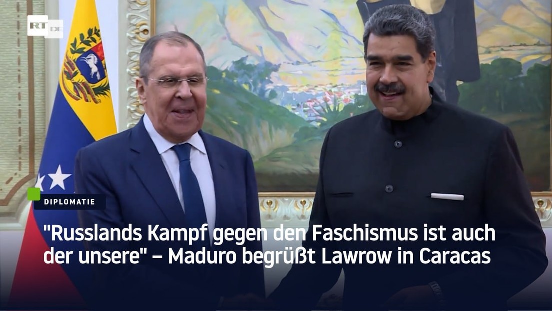 "Russlands Kampf gegen den Faschismus ist auch der unsere" – Maduro begrüßt Lawrow in Caracas
