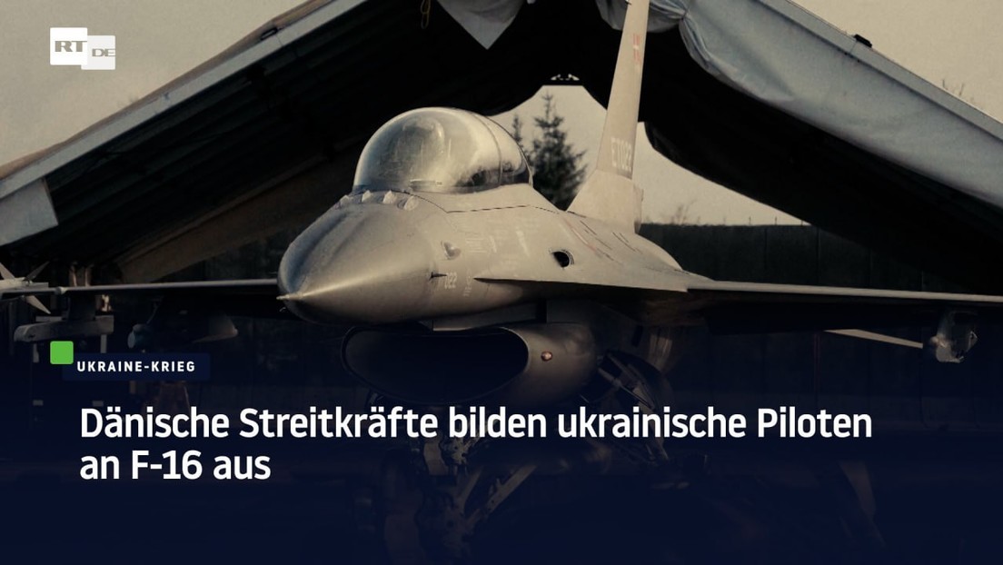 Dänische Streitkräfte bilden ukrainische Piloten an F-16 aus