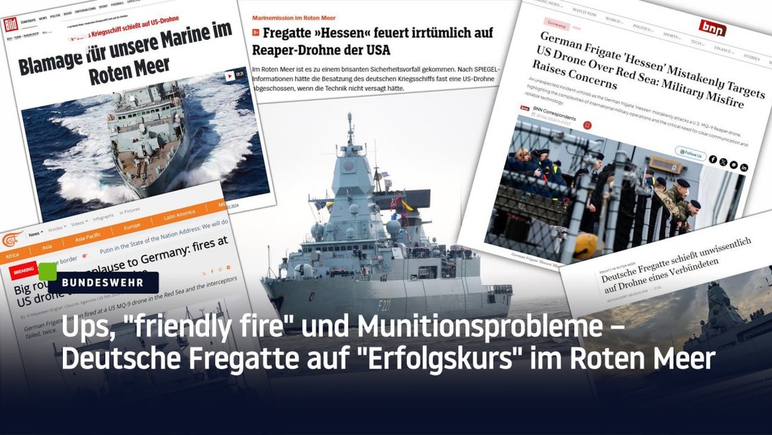 Ups, "friendly fire" und Munitionsprobleme – Deutsche Fregatte auf "Erfolgskurs" im Roten Meer