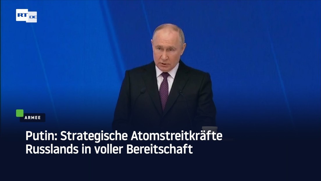 Putin: Strategische Atomstreitkräfte Russlands in voller Bereitschaft