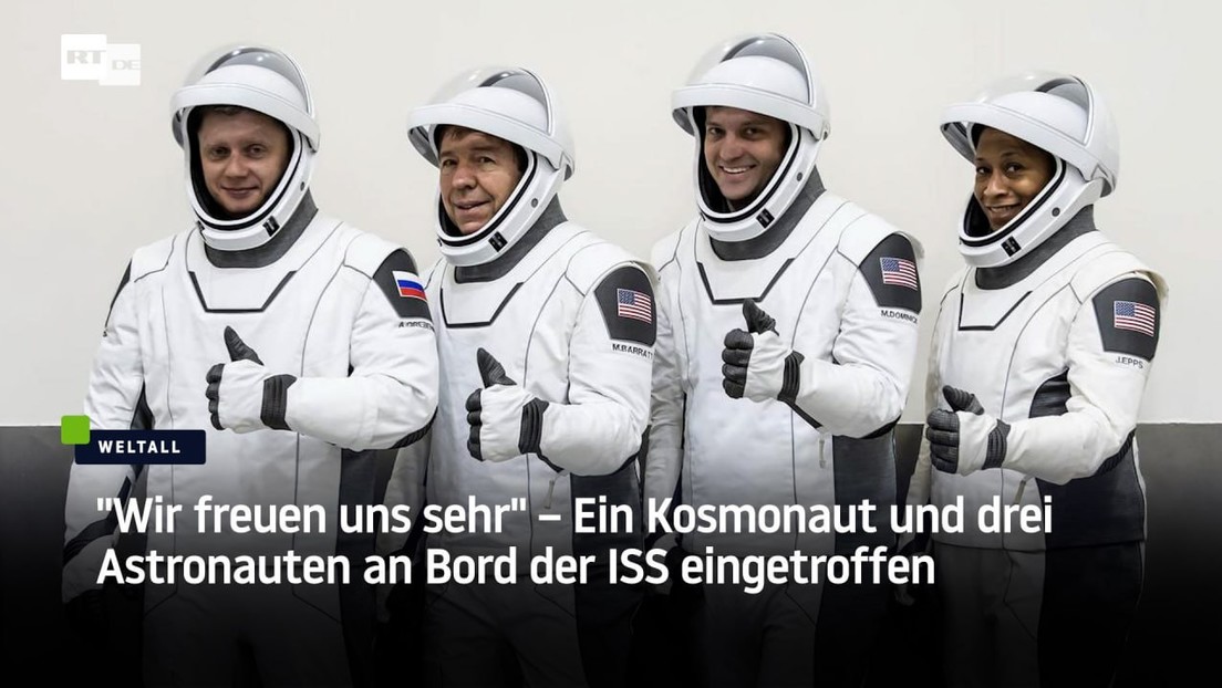 "Wir freuen uns sehr" – Ein Kosmonaut und drei Astronauten an Bord der ISS eingetroffen