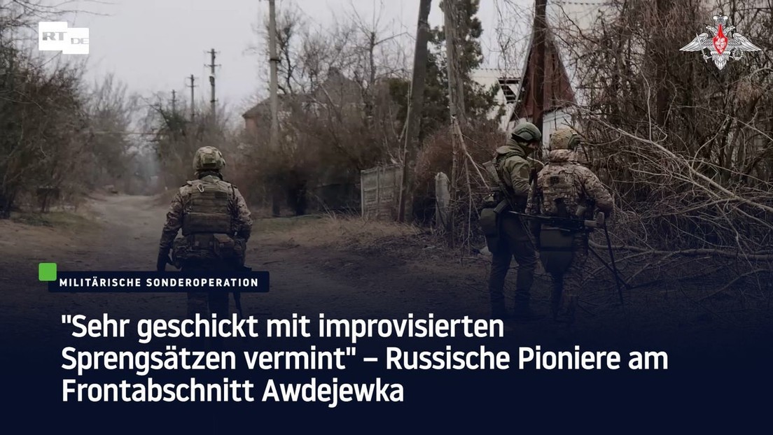 "Sehr geschickt mit improvisierten Sprengsätzen vermint" – Russische Pioniere bei Awdejewka