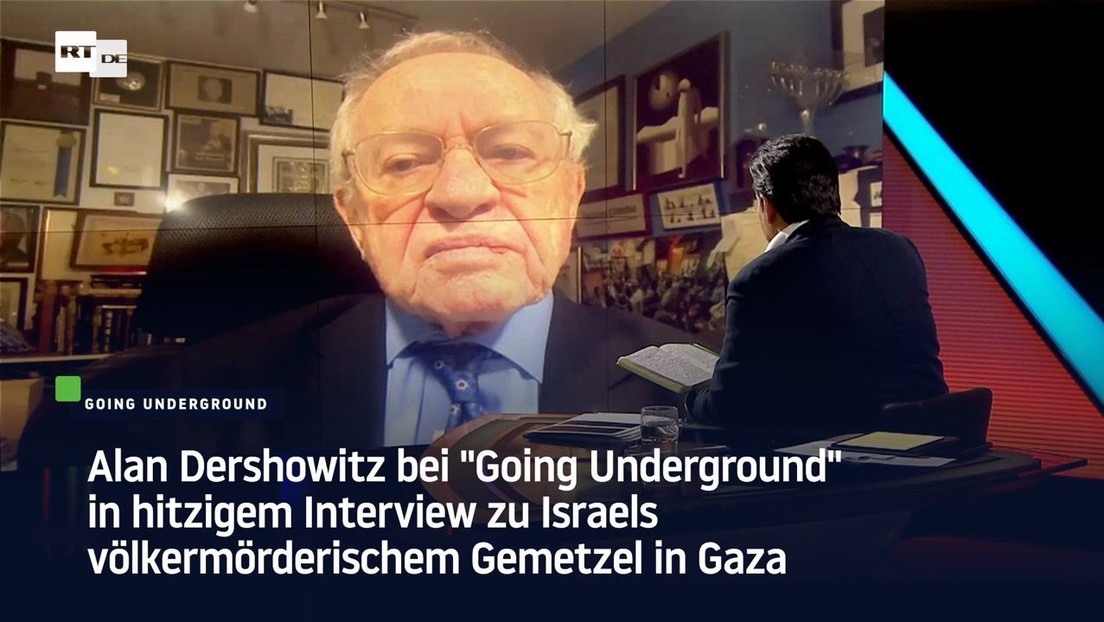 Alan Dershowitz: Israels völkermörderisches Gemetzel in Gaza