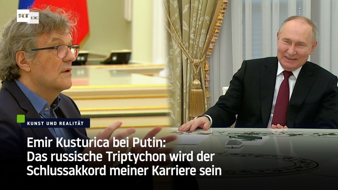 Emir Kusturica bei Putin: Das russische Triptychon wird der Schlussakkord meiner Karriere sein