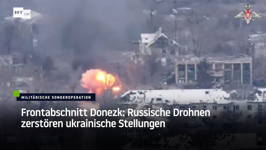 Frontabschnitt Donezk: Russische Drohnen zerstören ukrainische Stellungen