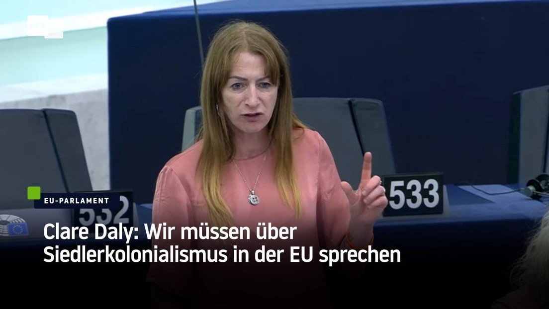Clare Daly: Wir müssen über Siedlerkolonialismus in der EU sprechen