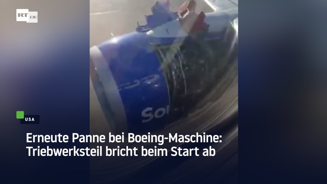 Erneute Panne bei Boeing-Maschine: Triebwerksteil bricht beim Start ab
