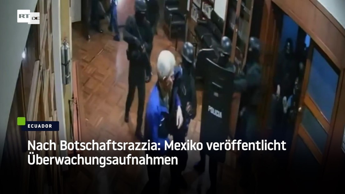 Nach Botschaftsrazzia: Mexiko veröffentlicht Überwachungsaufnahmen