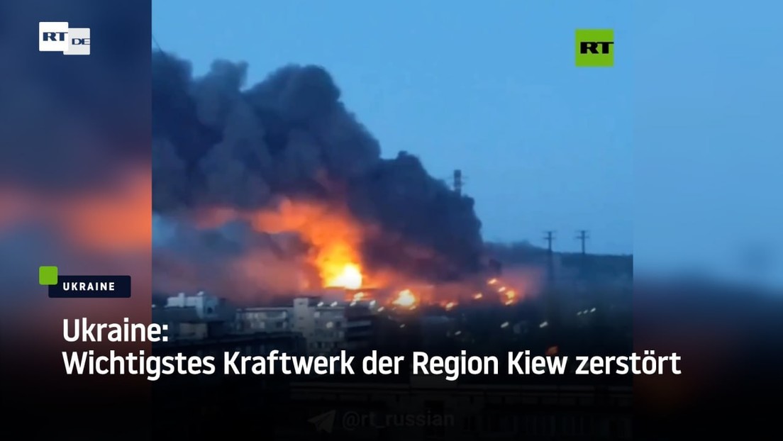 Wichtigstes Kraftwerk der Region Kiew zerstört
