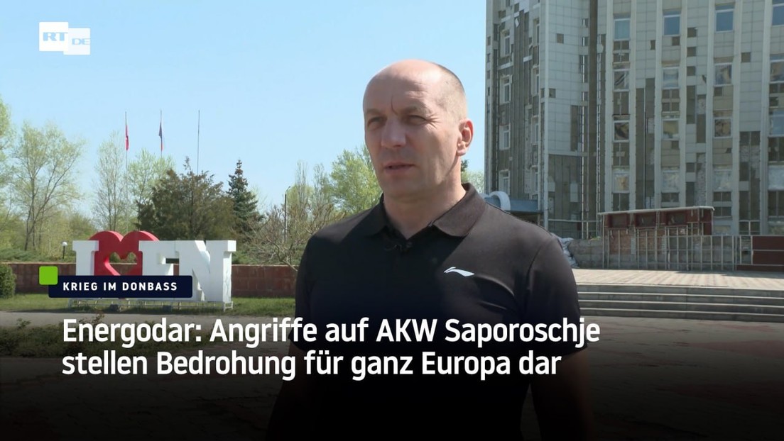 Energodar: Angriffe auf AKW Saporoschje stellen Bedrohung für ganz Europa dar