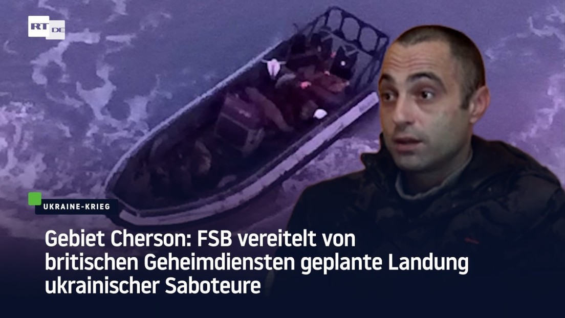 Gebiet Cherson: FSB vereitelt von britischen Geheimdiensten geplante Landung ukrainischer Saboteure