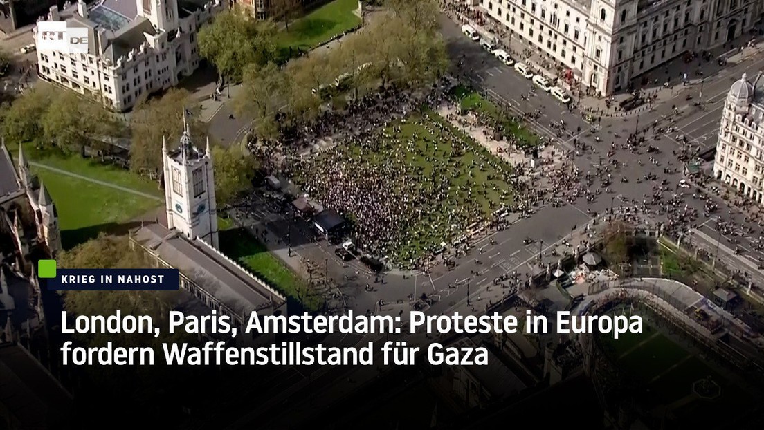 London, Paris, Amsterdam: Proteste in Europa fordern Waffenstillstand für Gaza