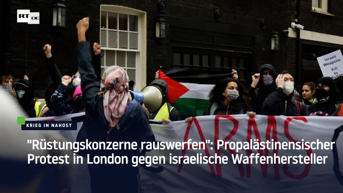 "Rüstungskonzerne rauswerfen": Protest in London gegen israelische Waffenhersteller