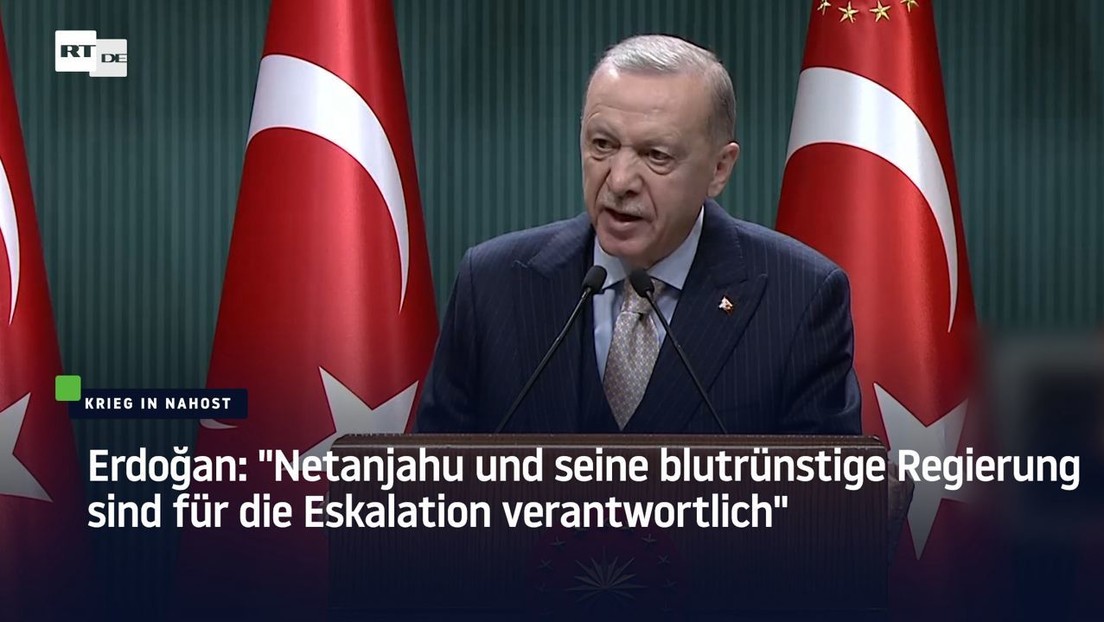Erdoğan: "Netanjahu und seine blutrünstige Regierung sind für die Eskalation verantwortlich"