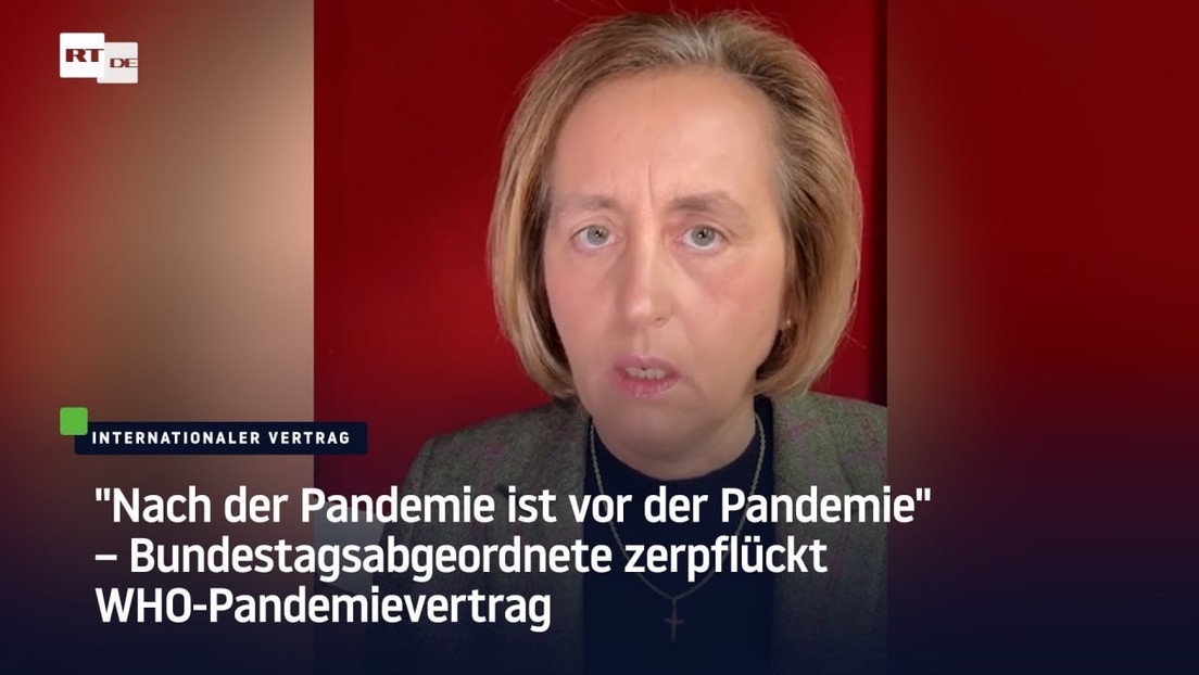 "Nach der Pandemie ist vor der Pandemie" – Bundestagsabgeordnete zerpflückt WHO-Pandemievertrag