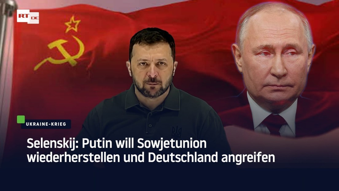 Selenskij: Putin will Sowjetunion wiederherstellen – und Deutschland angreifen