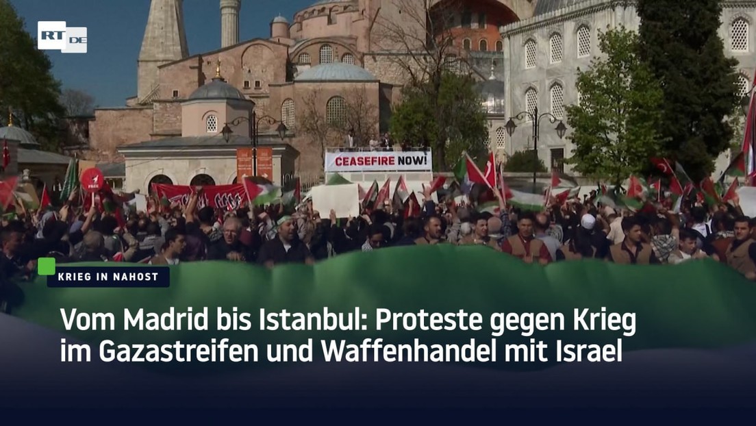 Vom Madrid bis Istanbul: Proteste gegen Krieg im Gazastreifen und Waffenhandel mit Israel