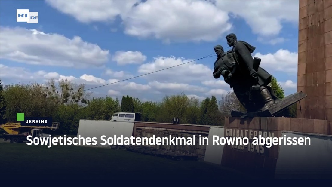 Ukraine: Sowjetisches Soldatendenkmal in Rowno abgerissen