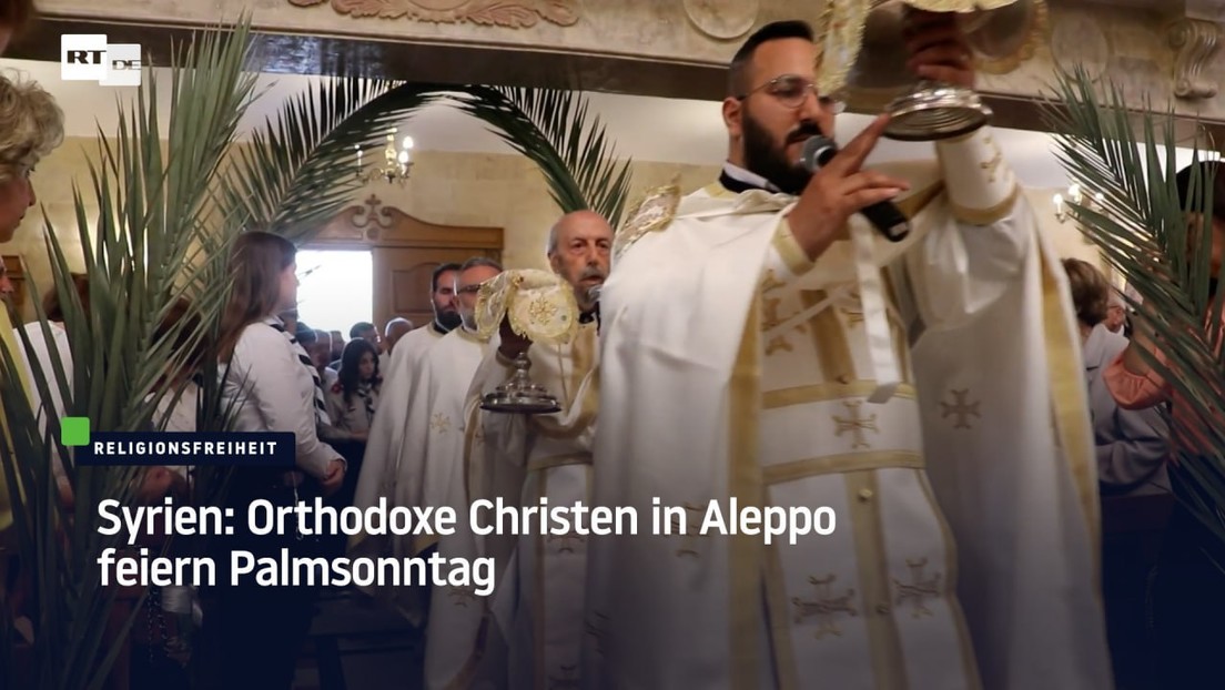 Syrien: Orthodoxe Christen in Aleppo feiern Palmsonntag