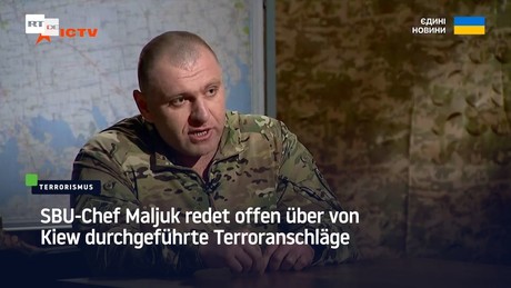 SBU-Chef Maljuk redet offen über von Kiew durchgeführte Terroranschläge