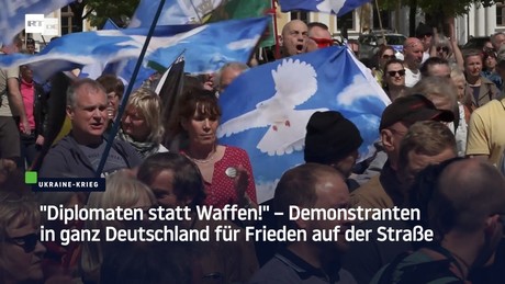 "Diplomaten statt Waffen!" – Friedensdemonstrationen in ganz Deutschland