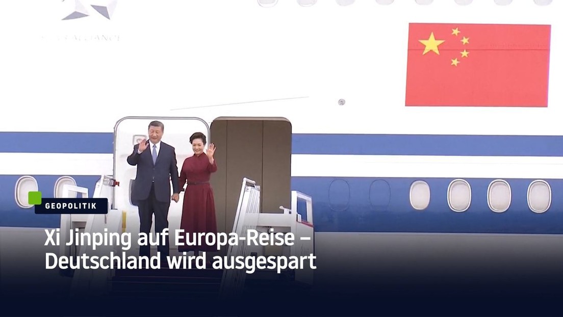 Deutschland bleibt außen vor: Xi Jinping reist nach Frankreich, Serbien und Ungarn