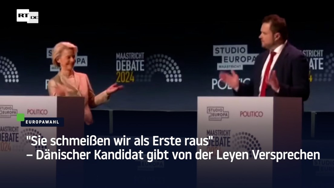 "Sie schmeißen wir als Erste raus" – Dänischer Kandidat gibt von der Leyen Versprechen