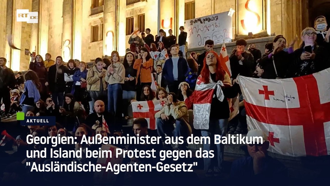 Georgien: Außenminister aus Baltikum und Island bei Protest gegen "Ausländische-Agenten-Gesetz"