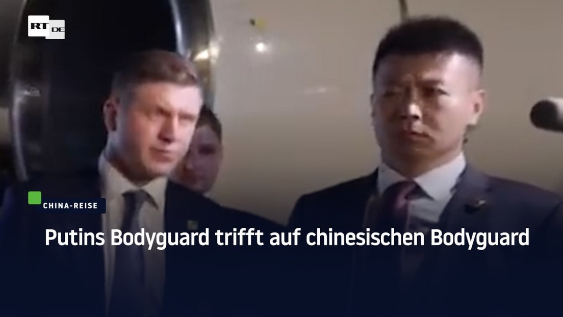 Putins Bodyguard trifft auf chinesischen Bodyguard