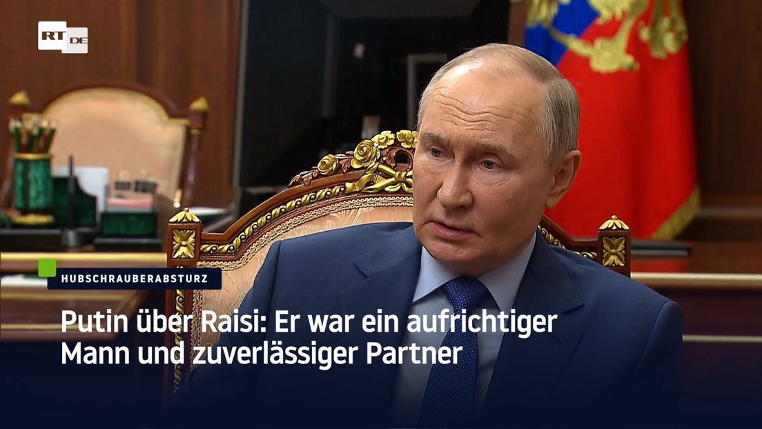 Putin über Raisi: Er war ein aufrichtiger Mann und zuverlässiger Partner