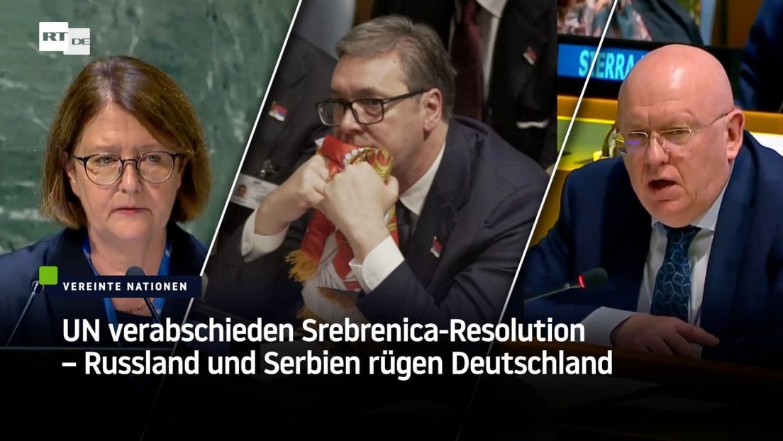 UN verabschieden Srebrenica-Resolution – Russland und Serbien rügen Deutschland