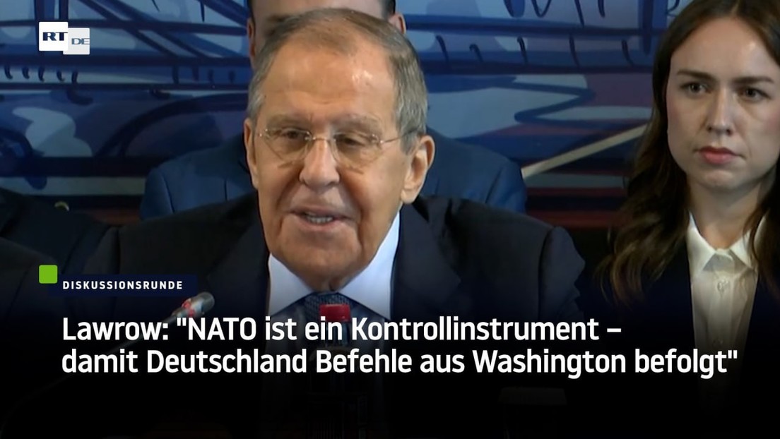 Lawrow: "NATO ist ein Kontrollinstrument – damit Deutschland Befehle aus Washington befolgt"