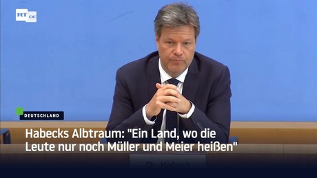 Habecks Albtraum: "Ein Land, wo die
                          Leute nur noch Mller und Meier heien"