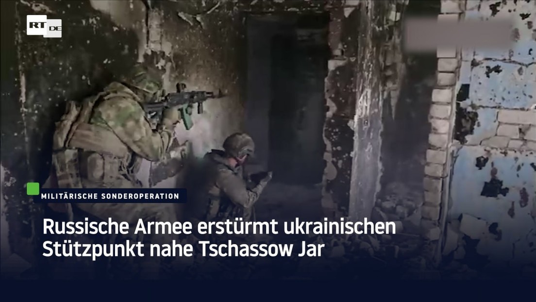 Russische Armee erstürmt ukrainischen Stützpunkt nahe Tschassow Jar