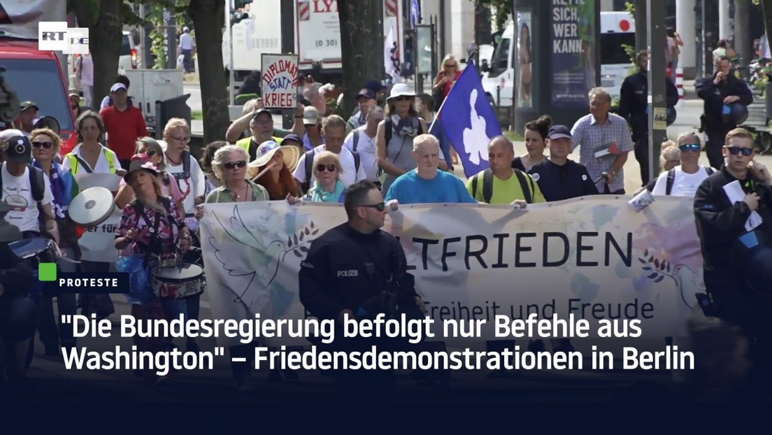 "Die Bundesregierung befolgt nur Befehle aus Washington" – Friedensdemonstrationen in Berlin