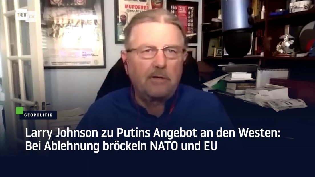 Larry Johnson zu Putins Angebot an den Westen: Bei Ablehnung bröckeln NATO und EU