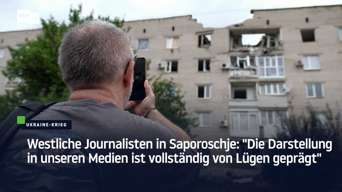 Westliche Journalisten in Saporoschje: "Die Darstellung in unseren Medien ist nur von Lügen geprägt"