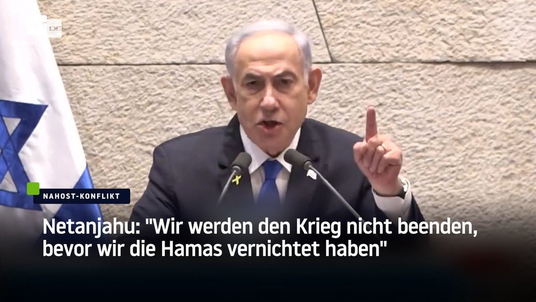 Netanjahu: "Wir werden den Krieg nicht beenden, bevor wir die Hamas vernichtet haben"
