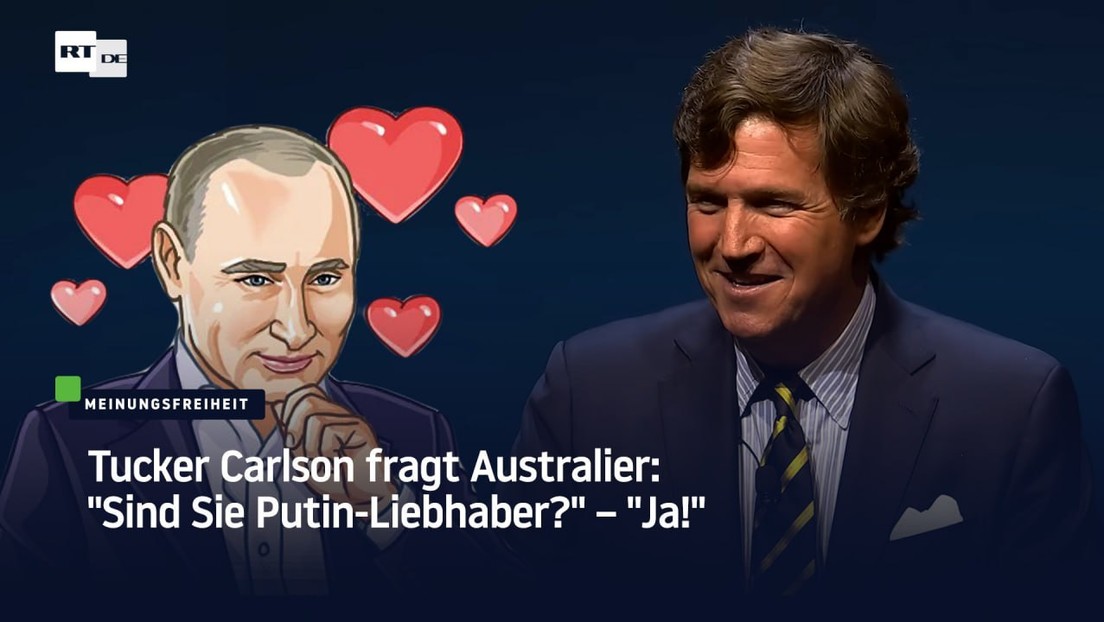 Tucker Carlson fragt Australier: "Sind Sie Putin-Liebhaber?" – "Ja!"