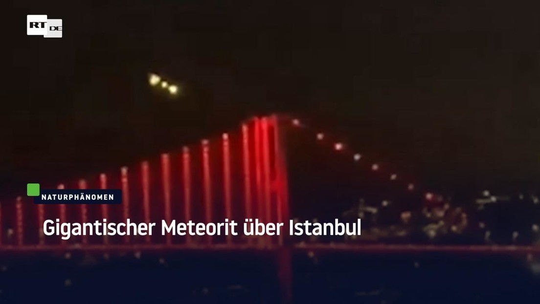Gigantischer Meteorit über Istanbul