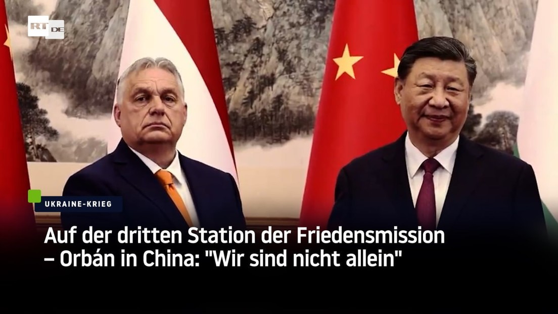 Auf der dritten Station der Friedensmission – Orbán in China: "Wir sind nicht allein"