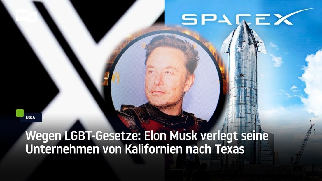 Schnauze voll von LGBT: Elon Musk zieht Unternehmen aus Kalifornien ab
